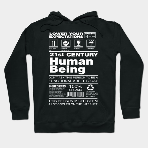 21st century human being Hoodie by remerasnerds